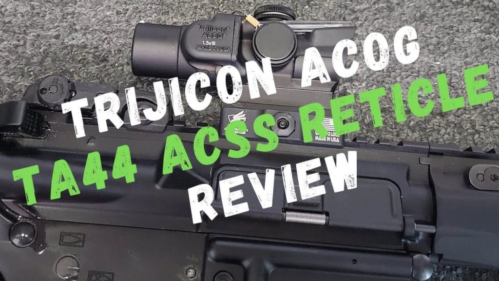 Trijicon ACOG TA44 1.5x ACSS Reticle Review | Baby ACOG - The Armed ...