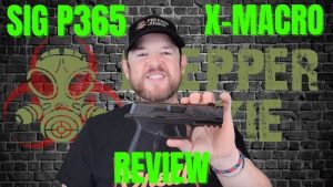 SIG SAUER P365 X-MACRO REVIEW