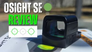 OSight SE 🟢 Reticle Review