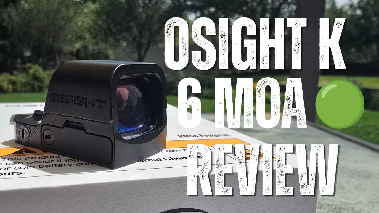 Osight K 6 MOA Green Dot Review