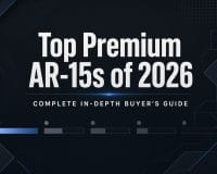 Top Premium AR-15's of 2026